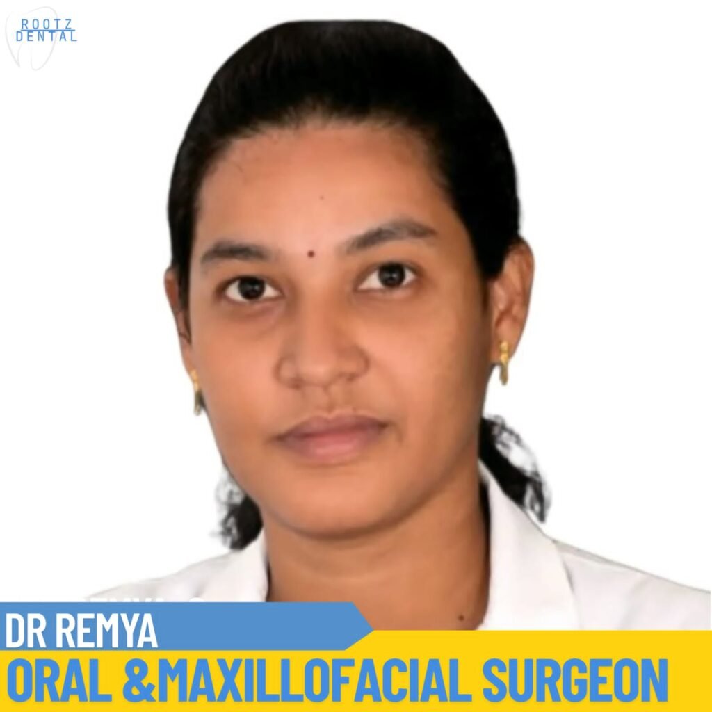 Dr. Remya - Oral and Maxillofacial Surgeon at Rootz Dental Clinic